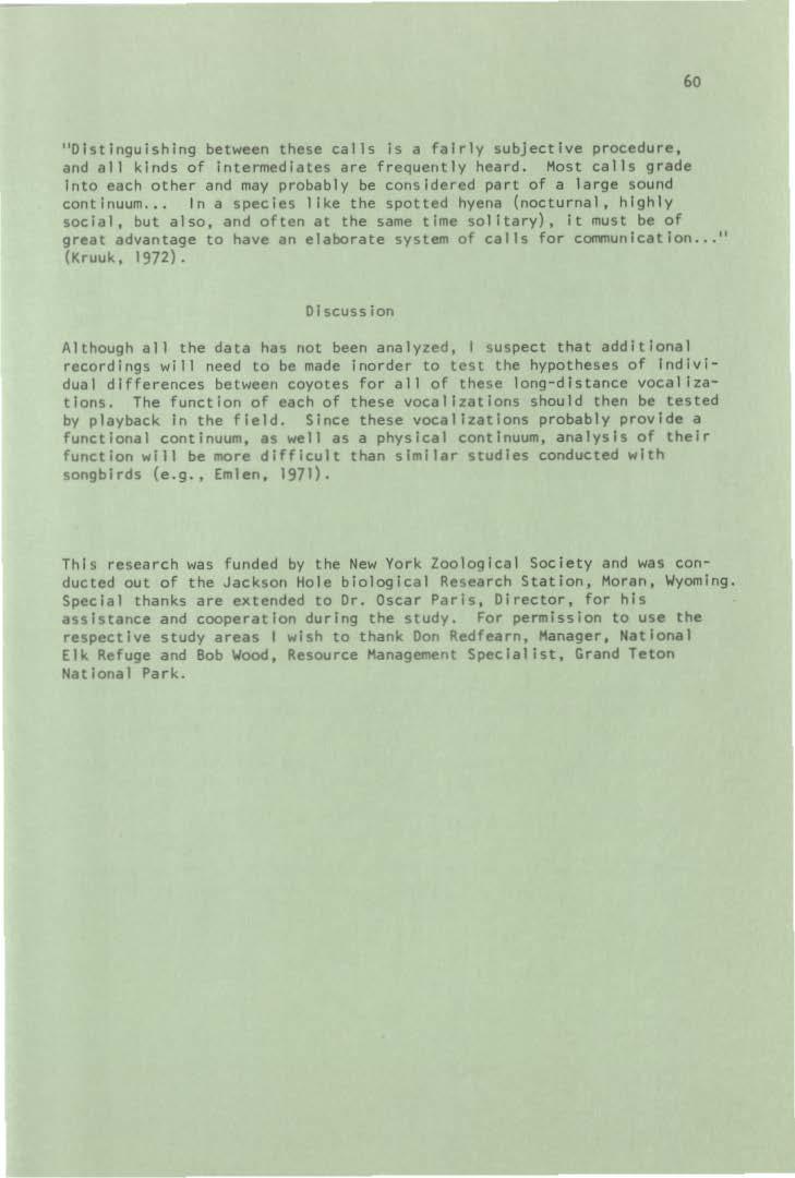 Jackson Hole Research Station Annual Report, Vol. 1974 [1974], Art. 12 6 "Distinguishing between these calls is a fairly subjective procedure, and all kinds of intermediates are frequently heard.