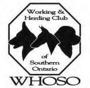 SPECIALTY SHOW WORKING & HERDING CLUB OF SOUTHERN ONTARIO Sunday, August 9, 2015 WORKING AND HERDING CLUB OF SOUTHERN ONTARIO OFFICERS President Vice President Secretary/Treasurer Show Services Chair