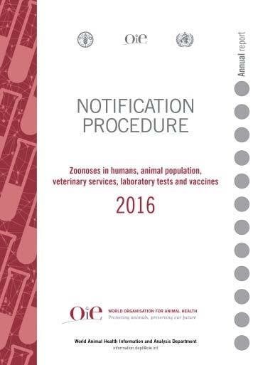 Notification procedures 2016 Notification Procedures through WAHIS better harmonised with the Codes Notification requirements more precise and more convenient for Member