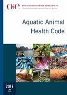 New! www.oie.int/boutique/ Terrestrial Animal Health Code and Aquatic Animal Health Code 2017 Published in English, French and Spanish 26th edition, 2017 29.7 21 cm Volumes I and II sold together Vol.