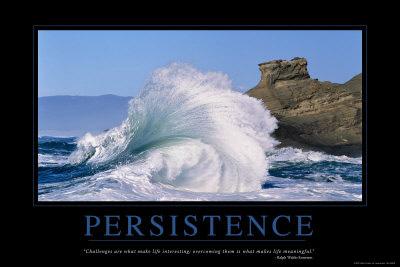Has persistence been rewarded?