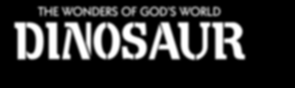 THE WONDERS OF GOD S WORLD DINOSAUR ACTIVITY BOOK