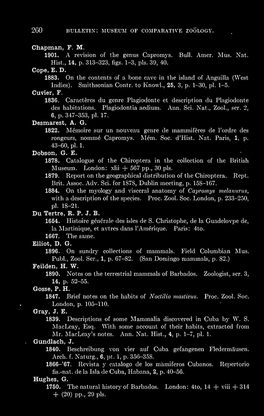 Caracteres du genre Plagiodonte et description du Plagiodonte des habitations. Plagiodontia aedium. Ann. Sci. Nat., Zool., ser. 2, 6, p. 347-353, pi. 17. Desmarest, A. G. 1822.