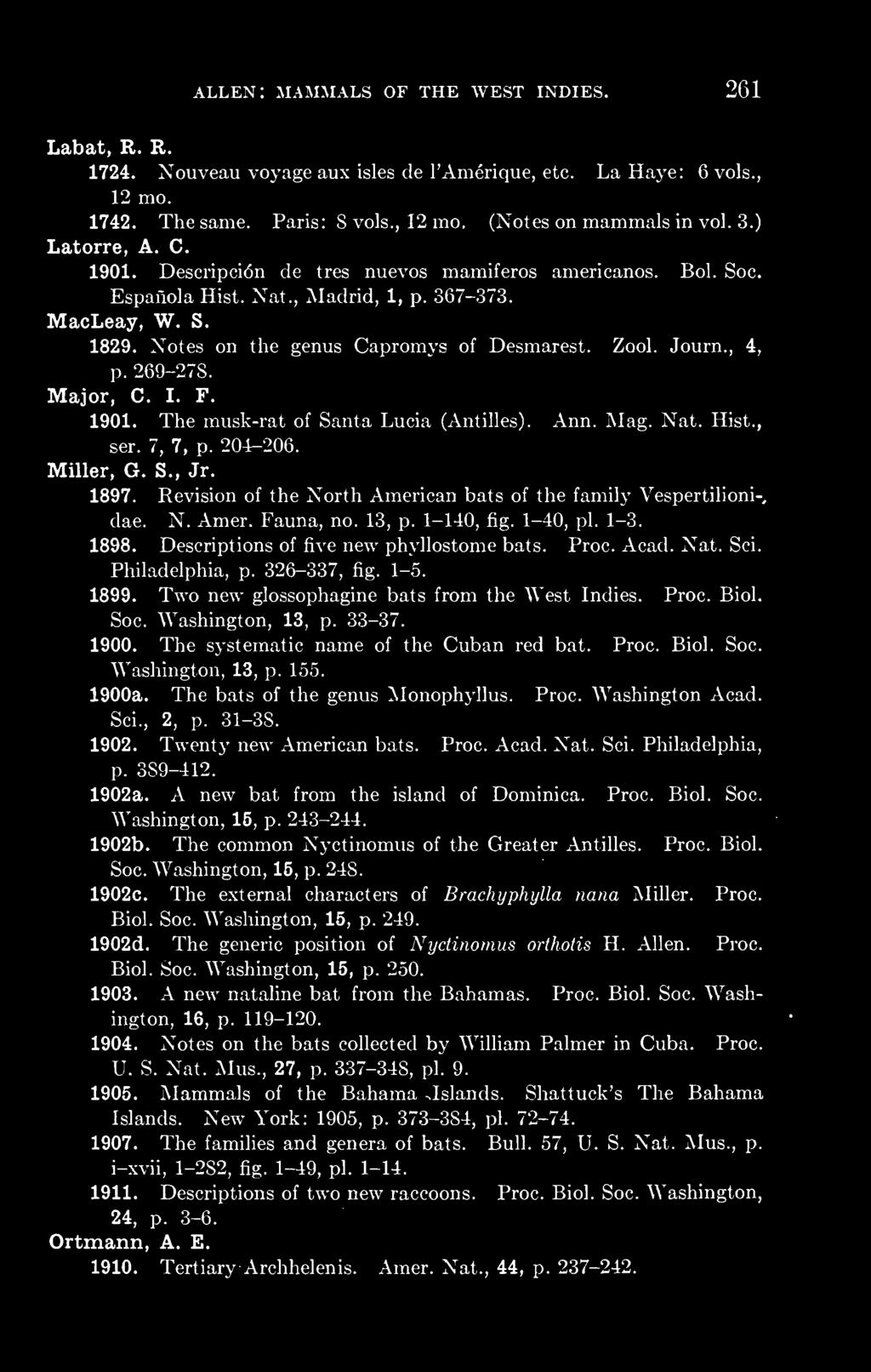 Journ., 4, p. 269-278. Major, C. I. F. 1901. The musk-rat of Santa Lucia (Antilles). Ann. Mag. Nat. Hist., ser. 7, 7, p. 204-206. Miller, G. S., Jr. 1897.