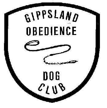 GIPPSLAND OBEDIENCE DOG CLUB INC. Reg No.