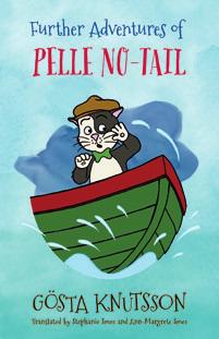 ALSO AVAILABLE Further Adventures of Pelle No-Tail In the second of the Pelle No-Tail series, Pelle again has to put up with Måns and his friends, Bill and Bull, doing their best to make fun of his