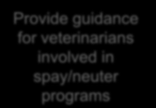 guidance for veterinarians involved in spay/neuter