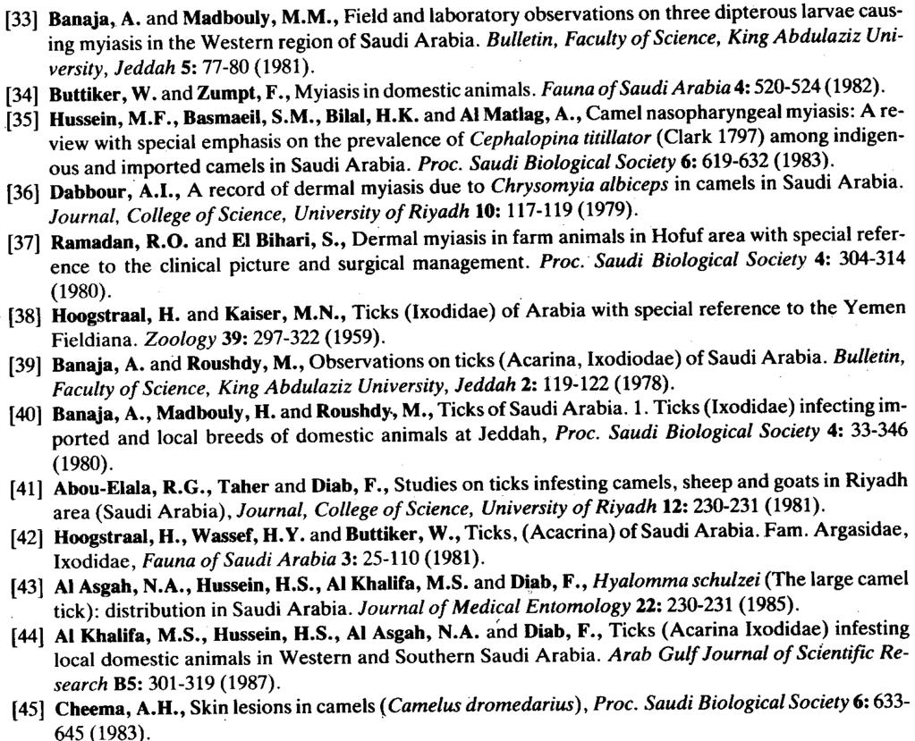 A Review of Parasites of Camels. 85 [33] 8anaja, A. and Madbouly, M.M., Field and laboratory observations on three dipterous larvae causing myiasis in the Western region of Saudi Arabia.