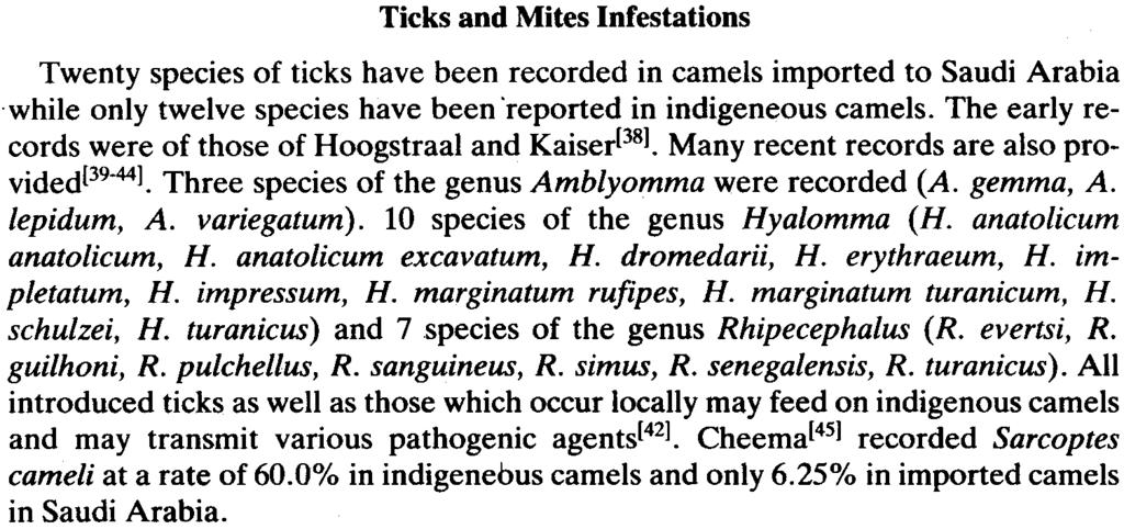 A Review of Parasites of Camels. 83 Banaja and Madbouly[33] reported its presence in camels in the Western region (Plate II). Dabbour!