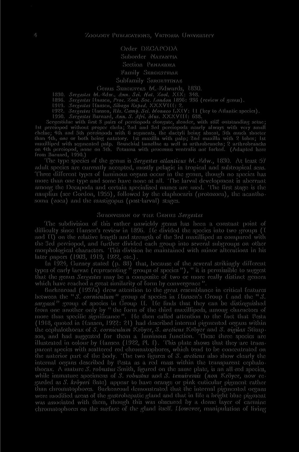 4 ZOOLOGY PUBLICATIONS, VICTORIA UNIVERSITY Order DECAPODA Suborder NATANTIA Section PENAEIDEA Family SERGESTIDAE Subfamily SERGE STINAE Genus SERGESTES M.-Edwards, 1830. 1830. Sergestes M.-Edw., Ann.