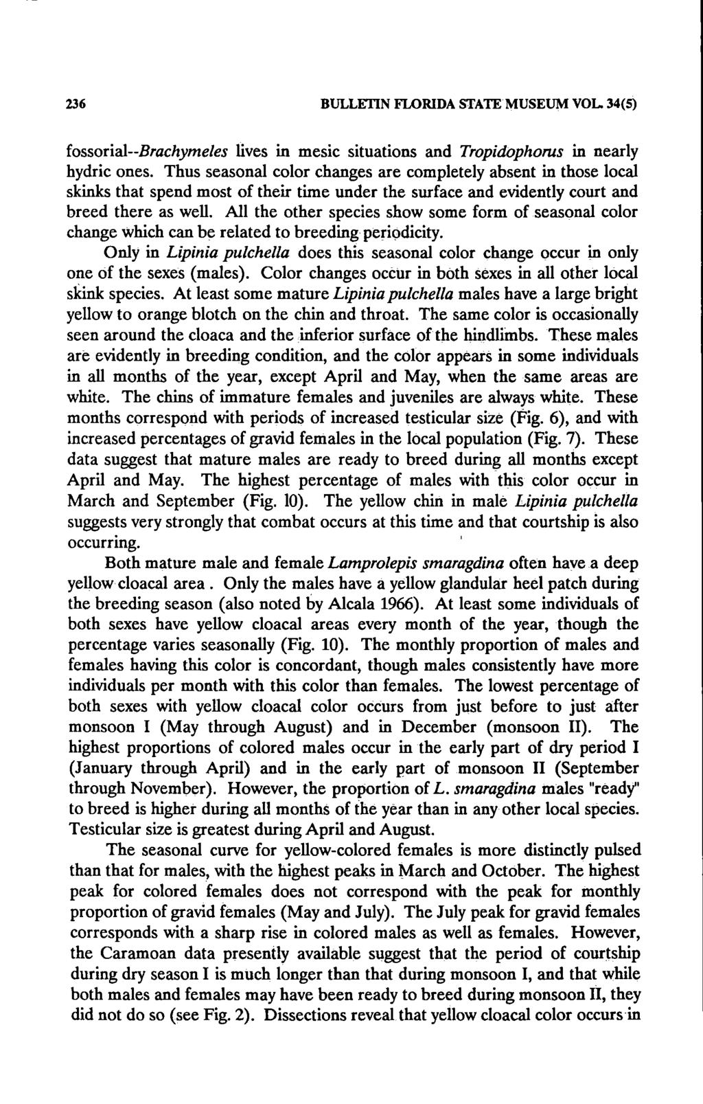 236 BULLETIN FLORIDA STATE MUSEUM VOL 34(5) fossorial--brachymetes lives in mesic situations and Tropidophoms in nearly hydric ones.