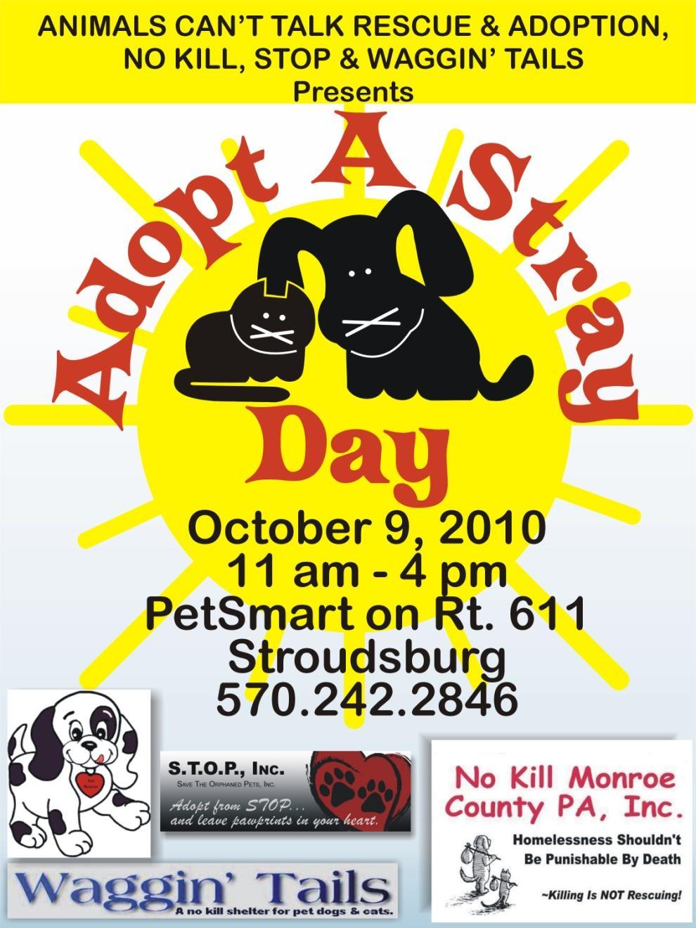 October 2010 Our first Adopt A Stray Day went so well others were planned for the following Spring until Fall.