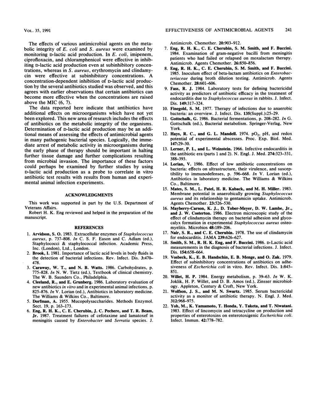 VOL. 35, 1991 The effects of various antimicrobial agents on the metabolic integrity of E. coli and S. aureus were examined by monitoring D-lactic acid production. In E.