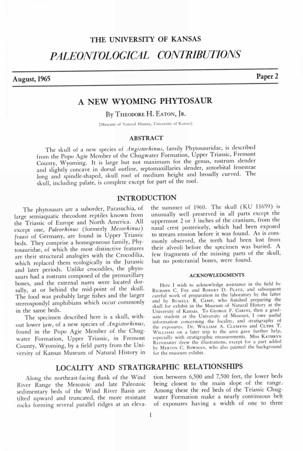 THE UNIVERSITY OF KANSAS PALEONTOLOGICAL CONTRIBUTIONS August, 1965 Paper 2 A NEW WYOMING PHYTOSAUR By THEODORE H. EATON, JR.