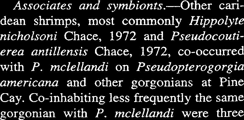 antipathophilus Spotte, Heard, & Bubucis, 1994), none of which are known to associate with gorgonians, and the apparently more highly derived P. patae. The affinity of P.