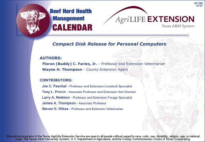 The Beef Herd Health Management Calendar, a cmputerized publicatin authred by Flrn C. Faries, Jr., DVM and Wayne H.