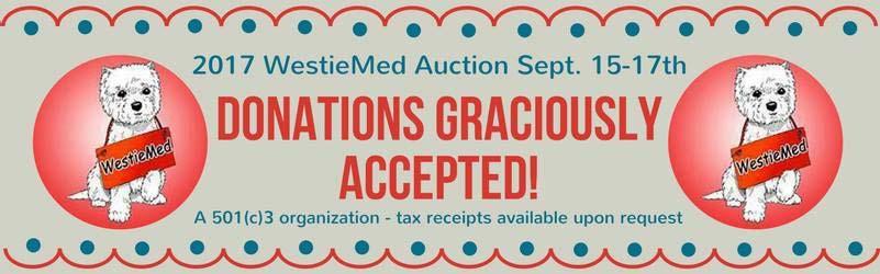 Summer 2017 WestieMed News 2017 WestiesMed Auction More on Donating Sneak Peek of Special Donations The donation of the Peanuts collectibles and many of the beautiful Westie items for our auction