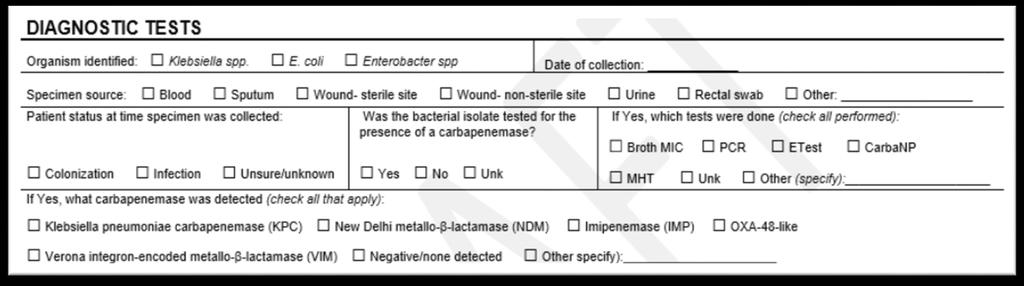 51 CRE Epidemiology Form - Diagnostic Information This section of the form is similar to the NHSN event entry form