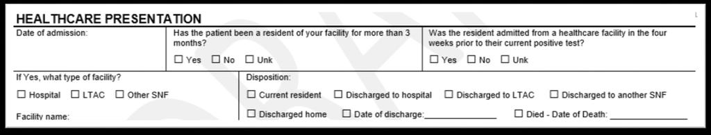 52 CRE Epidemiology Form - Healthcare Presentation Information for this section should be taken from the resident s current admission If resident admitted from a different healthcare facility