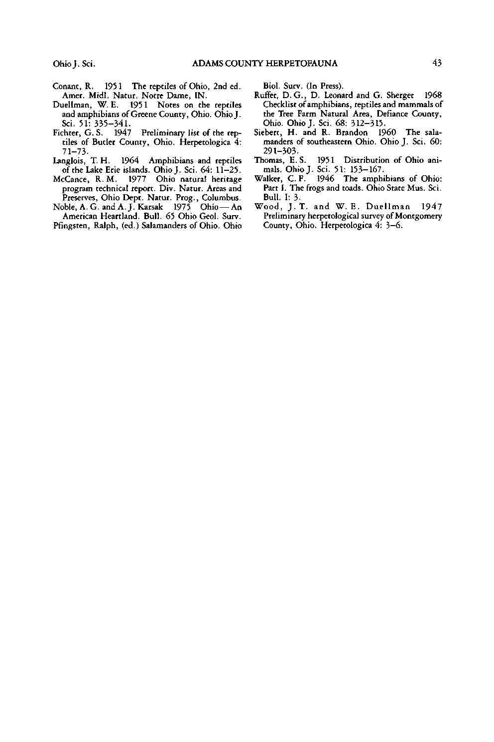 OhioJ. Sci. ADAMS OUNTY HERPETOFAUNA 3 onant, R. 1951 The reptiles of Ohio, 2nd ed. Amer. Midi. Natur. Notre Dame, IN. Duellman, W. E. 1951 Notes on the reptiles and amphibians of e ounty, Ohio.