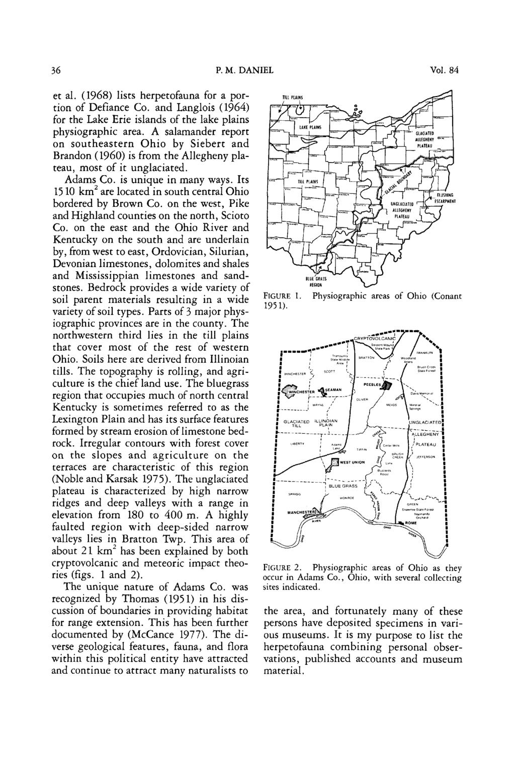 36 P. M. DANIEL Vol. 8 et al. (1968) lists herpetofauna for a portion of Defiance o. and Langlois (196) for the Lake Erie islands of the lake plains physiographic area.