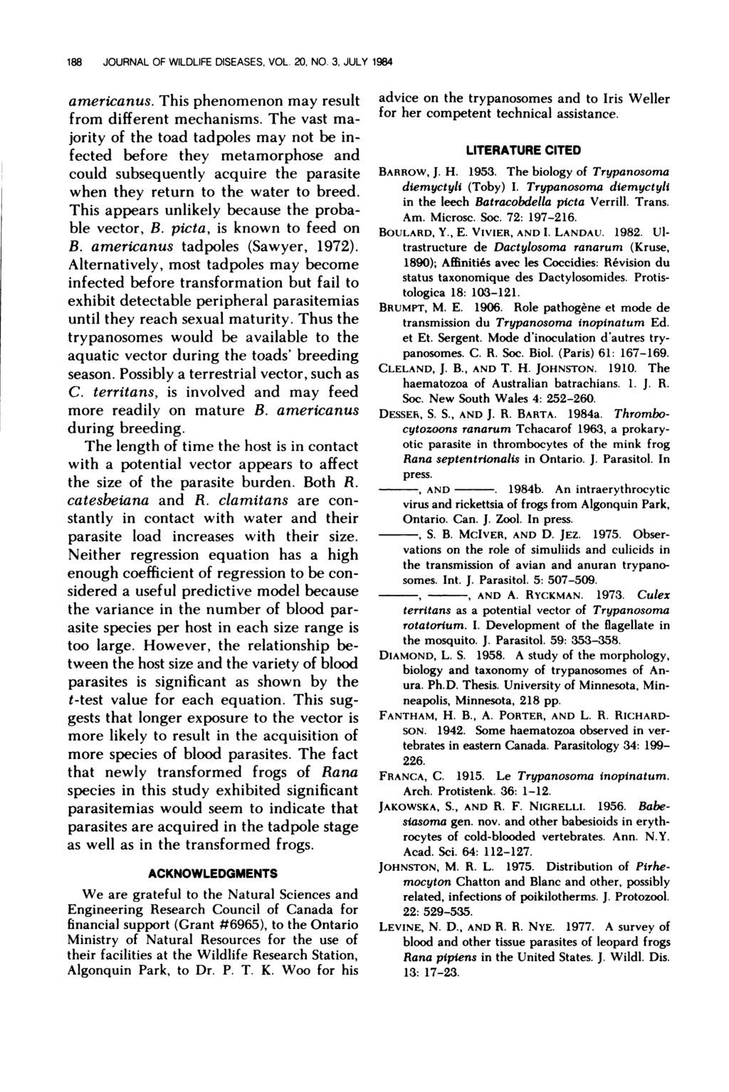 188 JOURNAL OF WILDLIFE DISEASES, VOL. 20, NO. 3, JULY 1984 amenicanus. This phenomenon may result from different mechanisms.