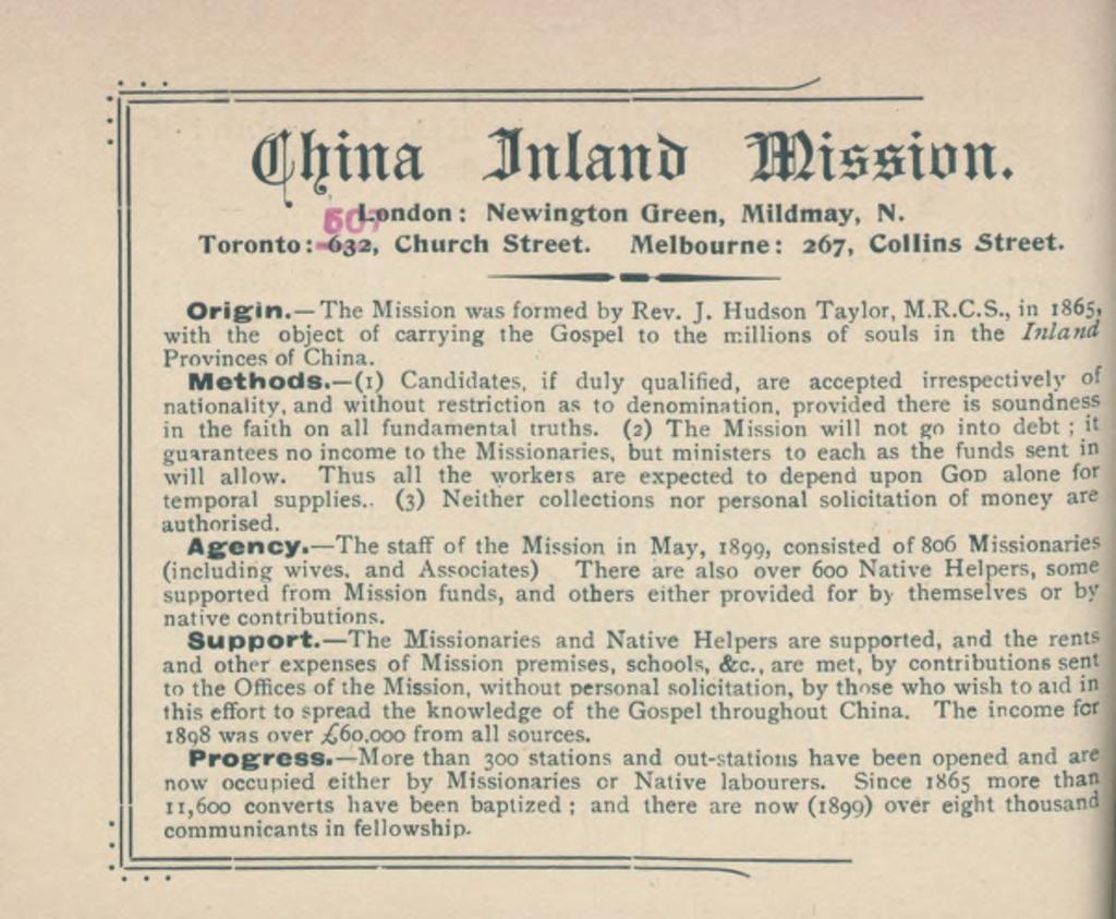 dfi ma Snlantr m ission. i^ondon : Newington Green, Mildmay, N. Toronto:-^32, Church Street. M elbourne: 267, Collins Street. O rigin. T h e M ission was formed by R e v. J. Hudson T aylo r, M.R.C.S., in 1865» with the object of carrying the Gospel to the m illions of souls in the In la n d Provinces of China.