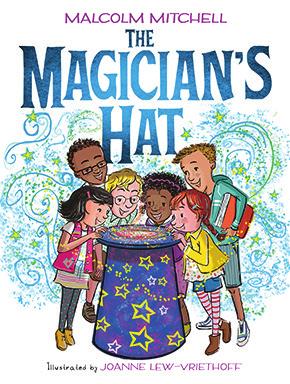 The Magician s Hat by Malcolm Mitchell, illustrated by Joanne Lew-Vriethoff Nothing could be as special as the library s Family Fun Day!