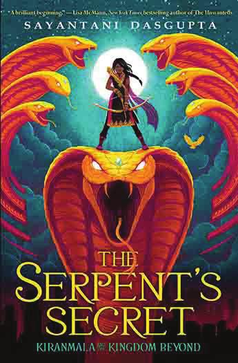 Kiranmala and the Kingdom Beyond #1: The Serpent s Secret by Sayantani DasGupta Most of us look forward to our birthdays, but when Kiranmala returns home from school on her 12th birthday, she is more