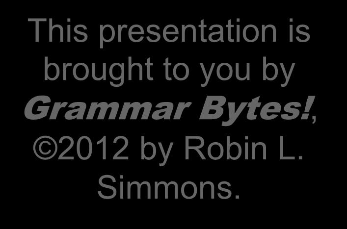 to you by Grammar Bytes!