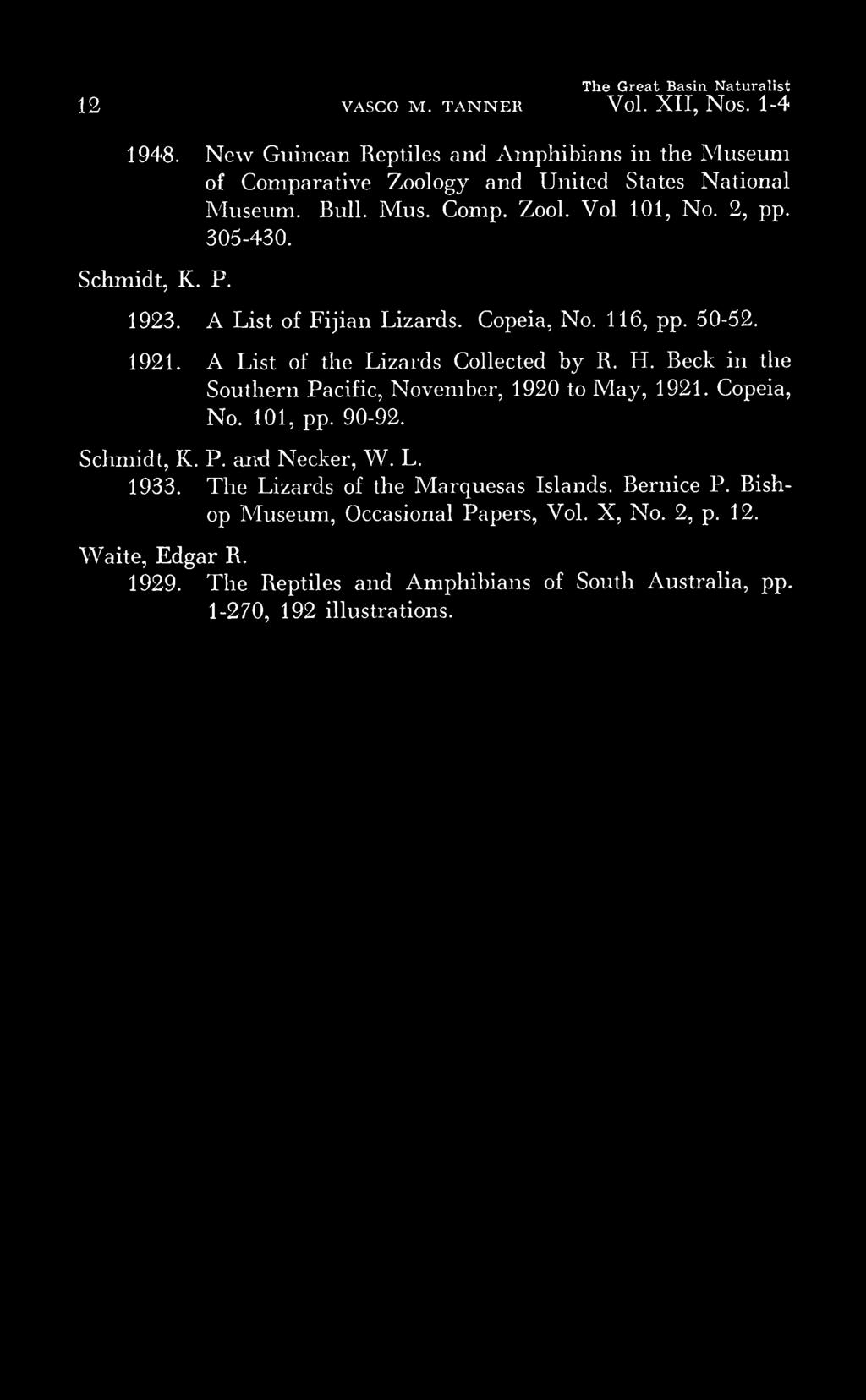 305-430. 1923. A List of Fijian Lizards. Copeia, No. 116, pp. 50-52. 1921. A List of the Lizards Collected by R. H.
