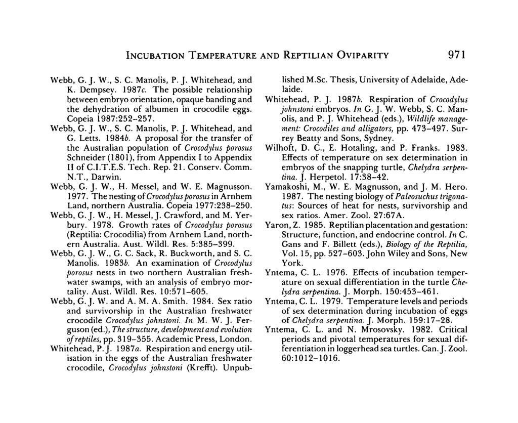 INCUBATION TEMPERATURE AND REPTILIAN OVIPARITY 971 Webb, G. J. W., S. C. Manolis, P. J. Whitehead, and K. Dempsey. 1987c.