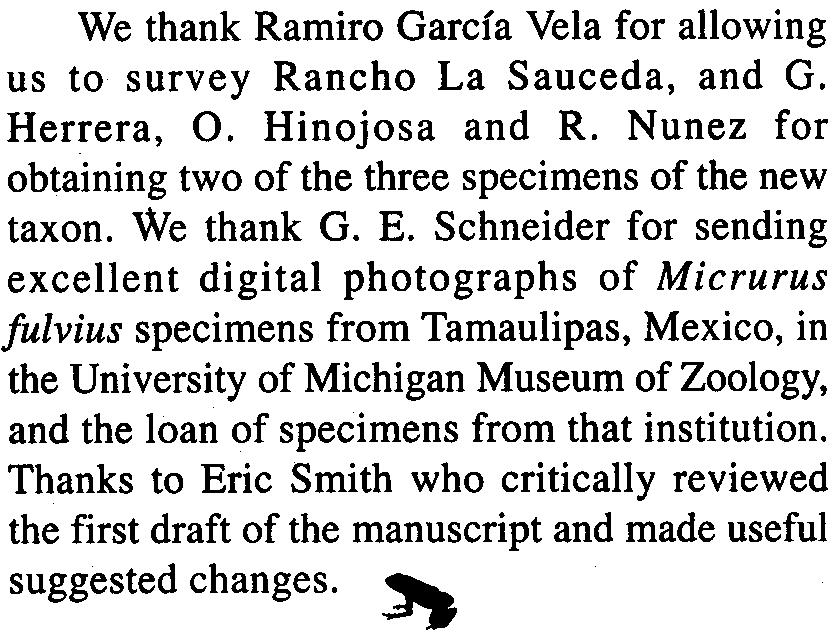 For a discussion of this taxon name change see Collins (1991), Roze (1996), D,ixon (2000), Crother et al. (2002), and Campbell and Lamar (2004).