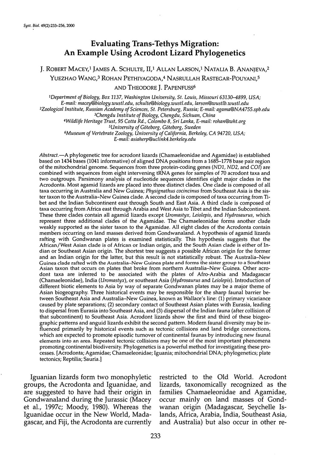 Syst. Biol. 49(2):233-256,2000 Evaluating Trans-Tethys Migration: An Example Using Acrodont Lizard Phylogenetics J. ROBERT MACEY, 1 JAMES A. SCHULTE, II, 1 ALLAN LARSON, 1 NATALIA B.