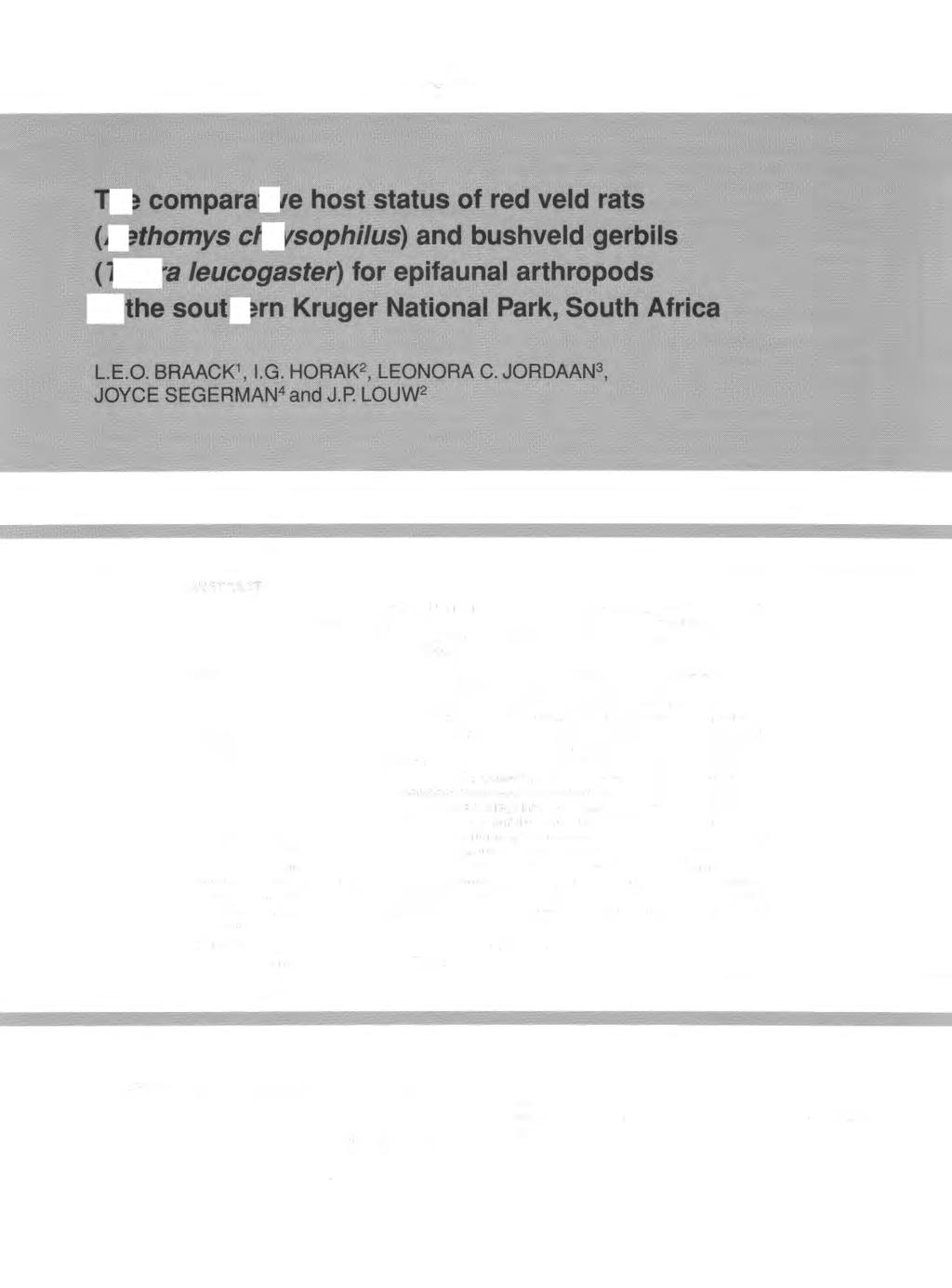 Onderstepoort Journal of Veterinary Research, 63:149-158 ( 1996) The comparative host status of red veld rats (Aethomys chrysophilus) and.