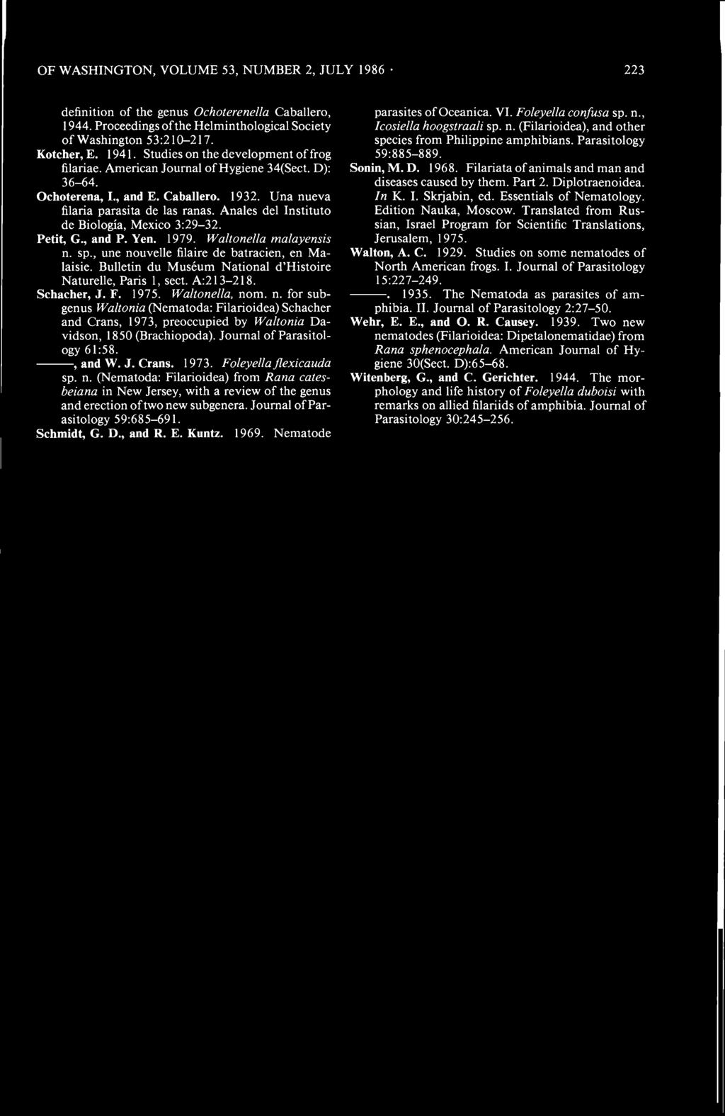 OF WASHINGTON, VOLUME 53, NUMBER 2, JULY 1986 223 definition of the genus Ochoterenella Caballero, 1944. Proceedings of the Helminthological Society of Washington 53:210-217. Kotcher, E. 1941.