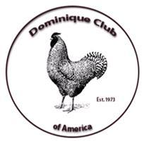 com/ Dominique Club of America Send dues to: Maureen Smuin P.O.