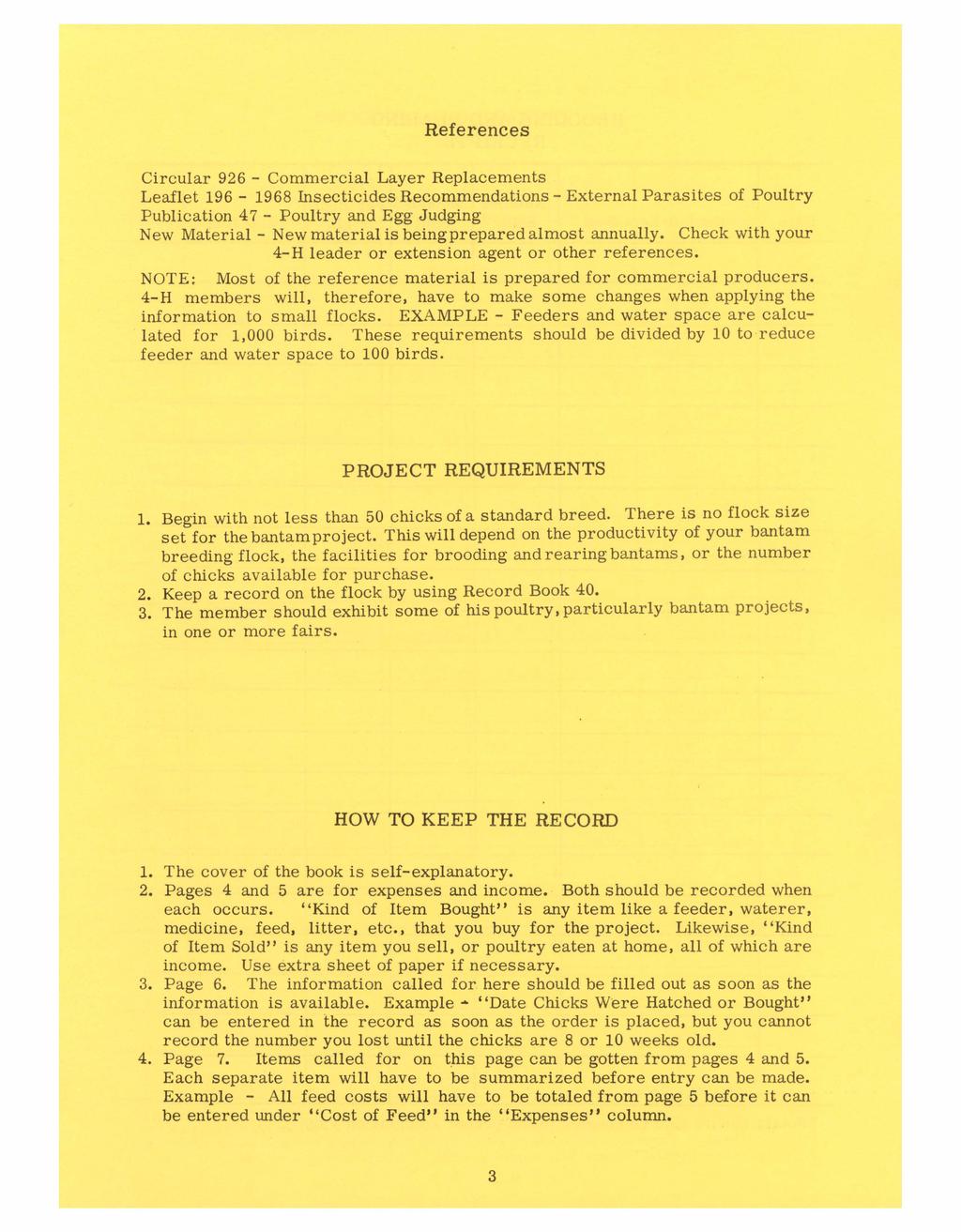 References Circular 926 - Commercial Layer Replacements Leaflet 196-1968 Insecticides Recommendations - External Parasites of Poultry Publication 47 - Poultry and Egg Judging New Material - New