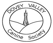 DOVEY VALLEY CANINE SOCIETY President: Mr Albert Poynton Vice President Mrs Ellen Jones SCHEDULE OF 51 CLASS UNBENCHED LIMITED SHOW Confined to members of the Dovey Valley Canine Society (held under