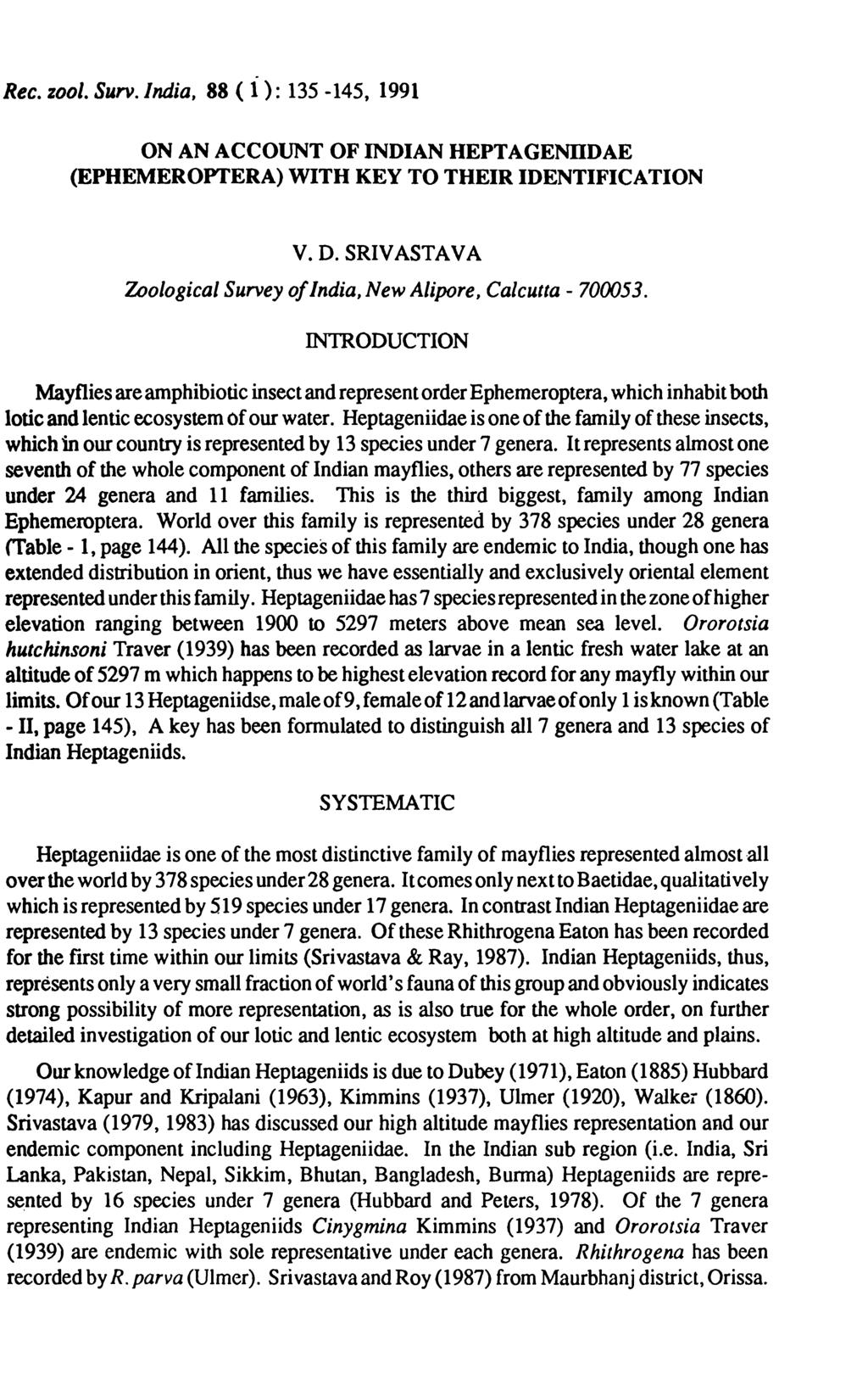 Rec. %001. Surv. India, 88 ( 1 ): 135-145, 1991 ON AN ACCOUNT OF INDIAN HEPTAGENllDAE (EPHEMEROPTERA) WITH KEY TO THEIR IDENTIFICATION v. D.