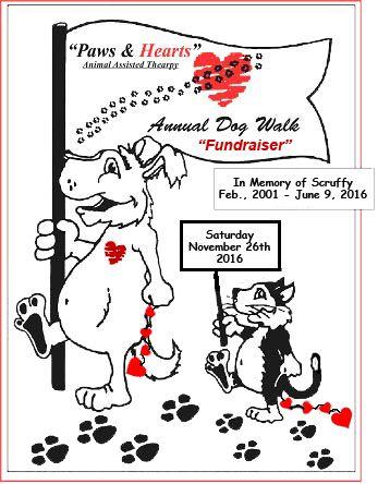 Page 6 Paws & Hearts Newsletter FALL 2016 Save the Date For the 16 th Annual Dog Walk/ Fundraiser This year in Memory of Scruffy