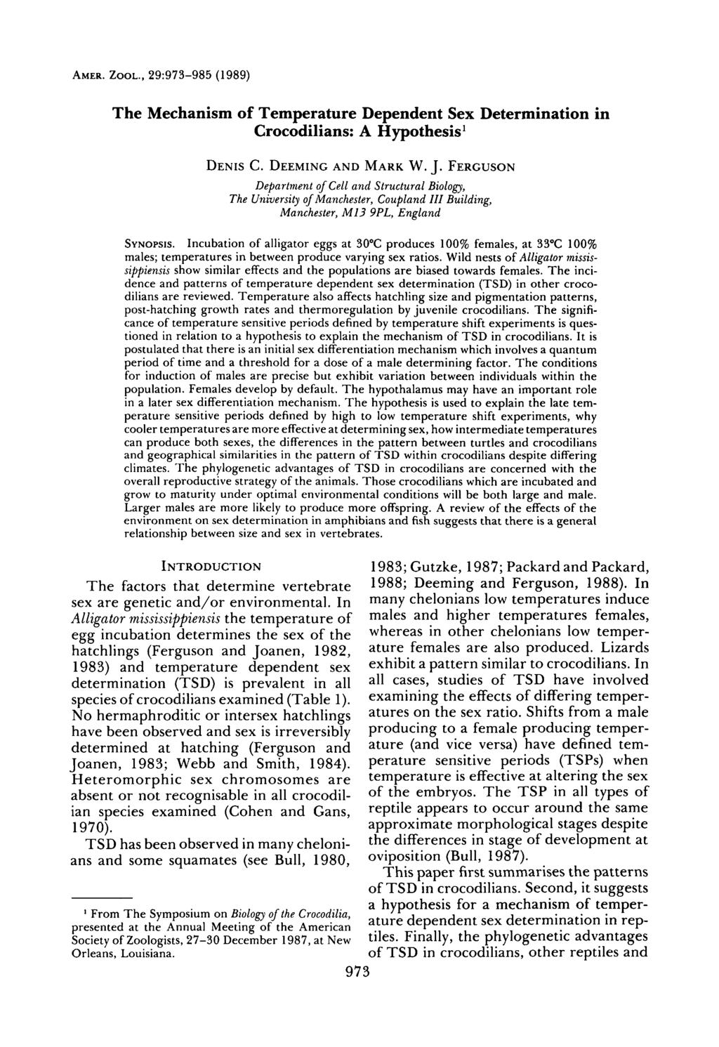 AMER. ZOOL., 29:973-985 (1989) The Mechanism of Temperature Dependent Sex Determination in Crocodilians: A Hypothesis 1 DENIS C. DEEMING AND MARK W. J.