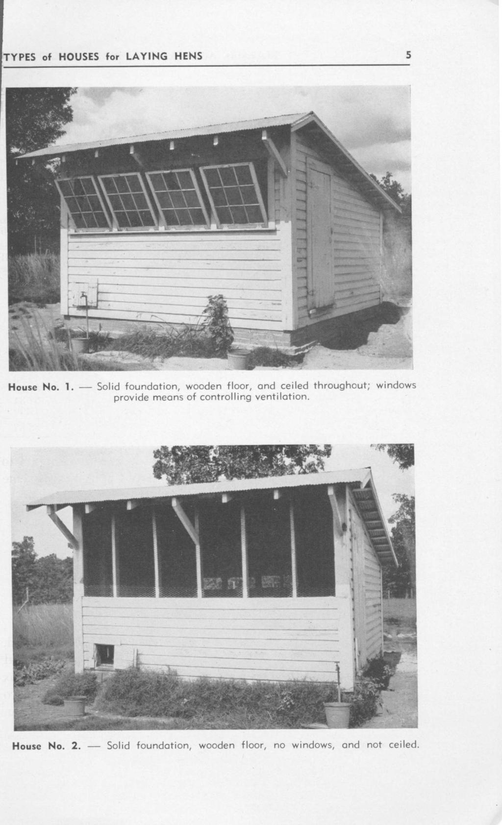 TYPES of HOUSES for LAYING HENS 5 House No. 1.