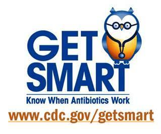 Get Smart: Know When Antibiotics Work Get Smart 2010 (focused on inpatient setting) Improve patient safety through better treatment