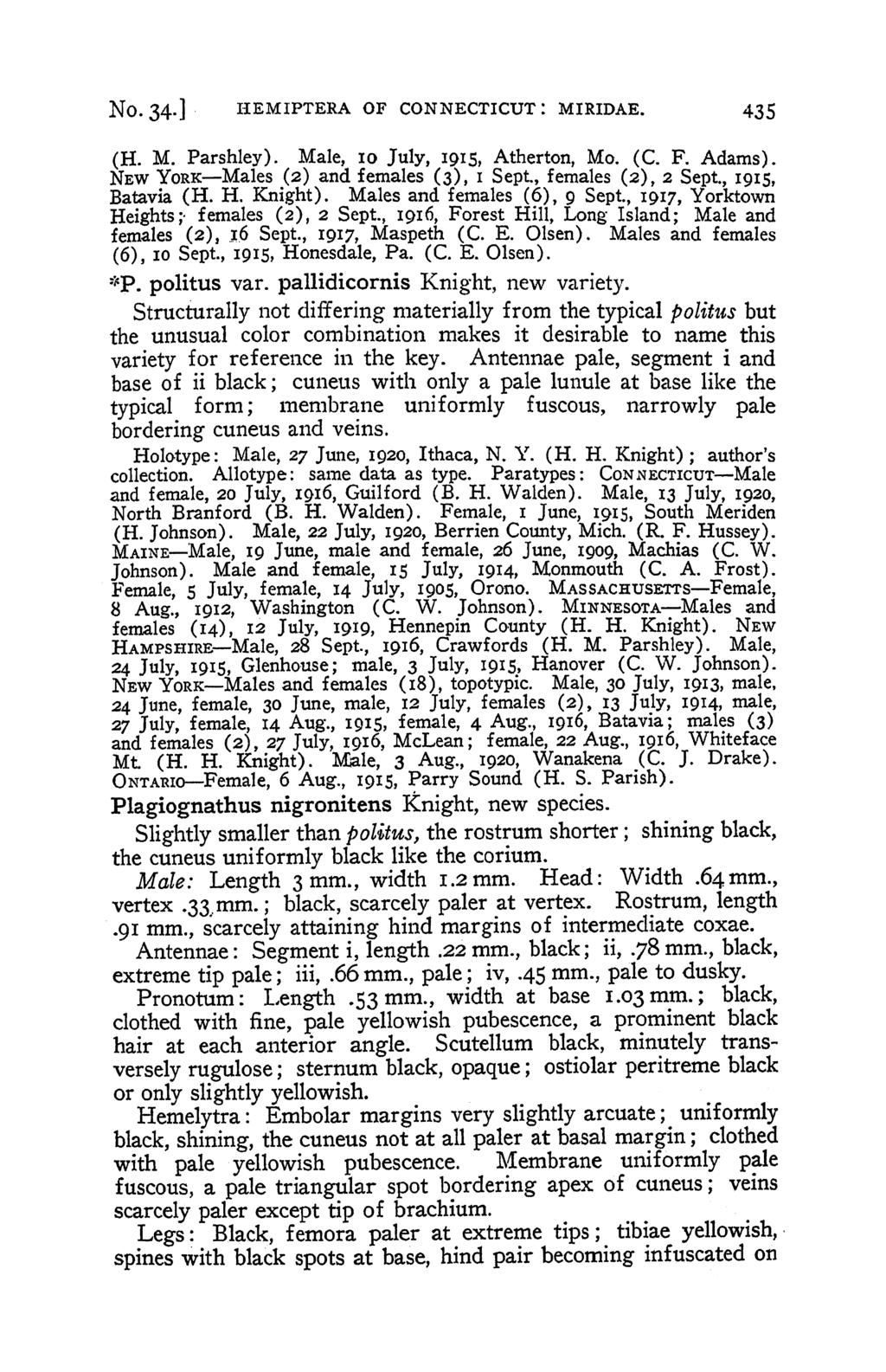 No. 34.] HEMIPTERA OF CONNECTICUT: MIRIDAE. 435 (H. M. Parshley). Male, IO July, 1915, Atherton, Mo. (C. F. Adams). NEW YORK-Males (2) and females (3), I Sept., females (2), 2 Sept., I9I5, Batavia (H.