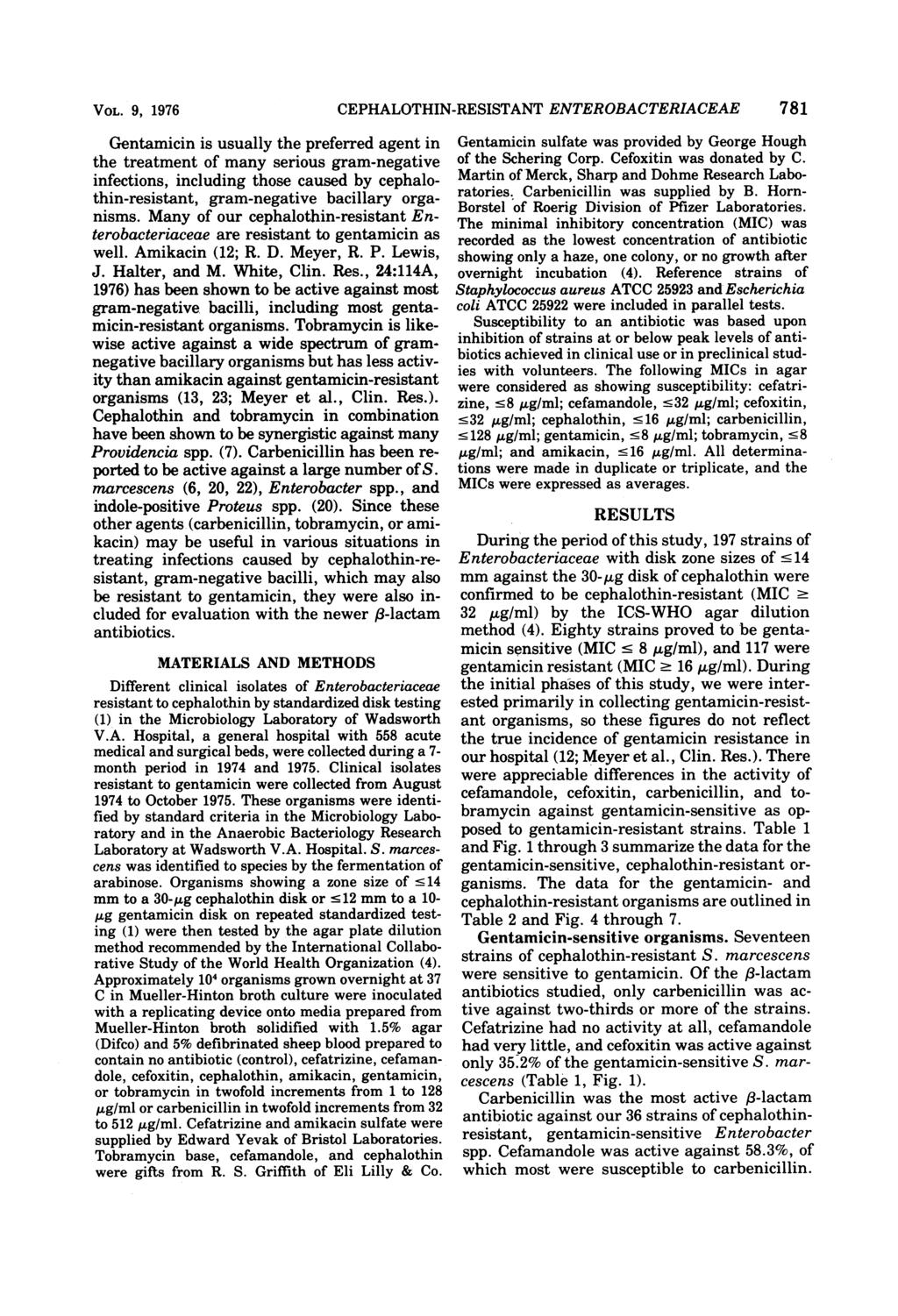 VOL. 9, 1976 CEPHALOTHN-RESSTANT ENTEROBACTERACEAE 781 Gentamicin is usually the preferred agent in the treatment of many serious gram-negative infections, including those caused by