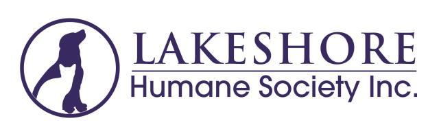Dear Volunteer, Volunteer Handbook On behalf of the board of directors, management and staff, we welcome you to the Lakeshore Humane Society!