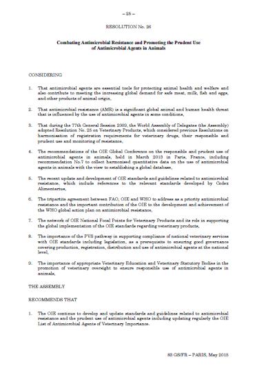 83rd General Session in May 2015: Adopted: Resolution No 26 Combating Antimicrobial Resistance and Promoting the Prudent Use of Antimicrobial Agents in Animals Tripartite collaboration Support to