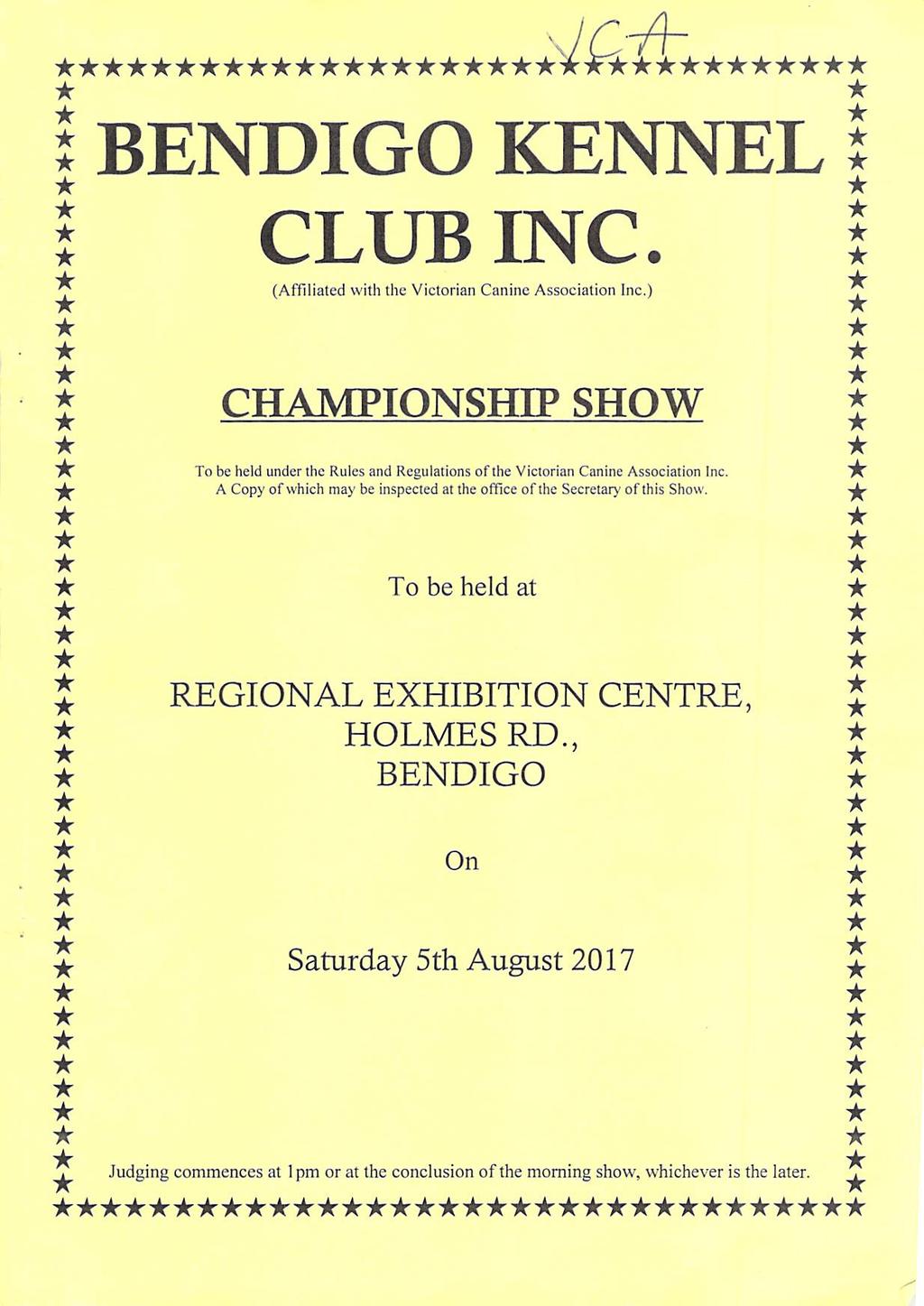 t BENDGO KENNEL CLUB NC. (Affiliated with the Victorian Canine Association nc.) CHAMPONSHP SHOW * To be held under the Rules and Regulations of the Victorian Canine Association nc.