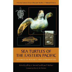 BOOK REVIEW Sea turtles of the Eastern Pacific: Advances in Research and Conservation Review by Taylor Edwards, Assistant Staff Scientist, University of Arizona Genetics Core, Tucson, AZ,